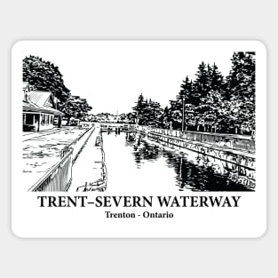 Trent–Severn Waterway - Trenton ON Magnet